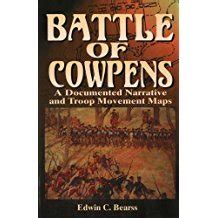 Battle of Cowpens A Documented Narrative and Troop Movement Maps